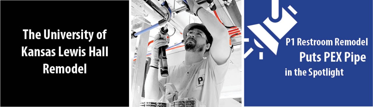 P1 Construction journeyman uses drill to work on PEX pipe in ceiling of unfinished lavatory